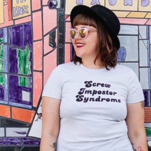 Screw Impostor Syndrome shirt from Dear Handmade Life